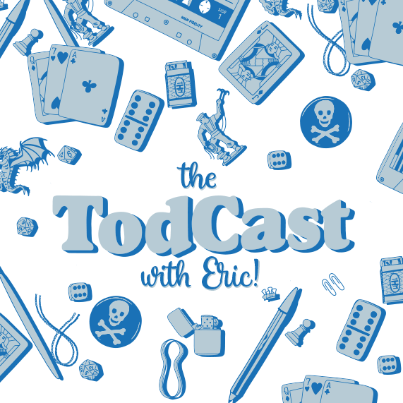 The TodCast PodCast with Eric
